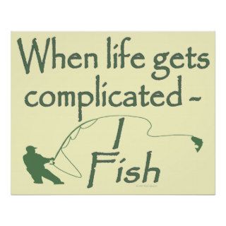 Angling Funny When Life Gets Complicated Fish G Poster