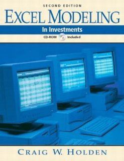 Excel Modeling in Investments Book and CD ROM (2nd Edition) Craig W. Holden 9780131611375 Books