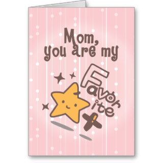 Mother's Day Card You're My Favorite