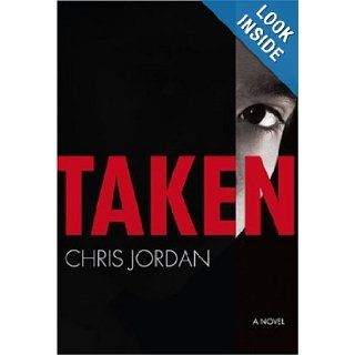 Taken (MIRA Single Title Hardbacks) Chris Jordan 9780778322931 Books