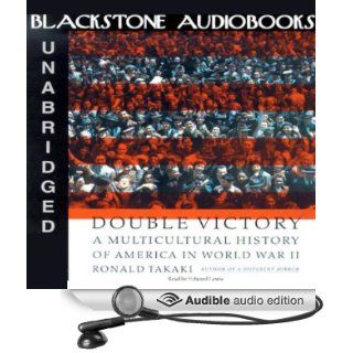 Double Victory A Multicultural History of America in World War II (Audible Audio Edition) Ronald Takaki, Edward Lewis Books