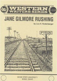 Jane Gilmore Rushing (Western Writers ; No. 118) (9780884301172) Lou Halsell Rodenberger Books