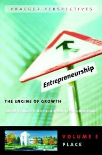 Entrepreneurship [3 volumes] The Engine of Growth (Praeger Perspectives) (v. 1 3) Timothy G. Habbershon, Maria Minniti, Mark P. Rice, Stephen Spinelli Jr., Andrew Zacharakis 9780275989866 Books