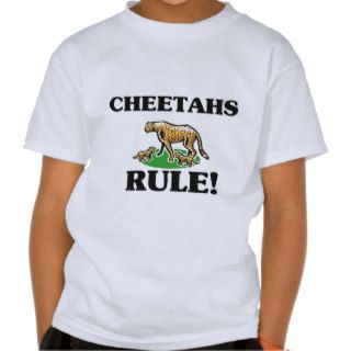 CHEETAHS Rule Tee Shirts