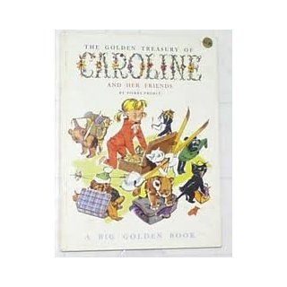 The golden treasury of Caroline and her friends,  Pierre Probst Books