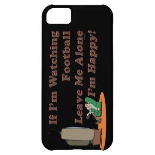 Funny Sport If Im Watching Football Leave Me Alone iPhone 5C Cover
