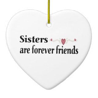 Christmas Sisters are forever friends Christmas Ornaments