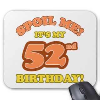 Silly 52nd Birthday Present Mouse Mat