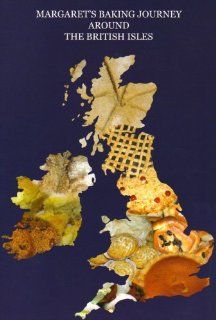 Margaret's Baking Journey Around the British Isles 9780954791421 Books