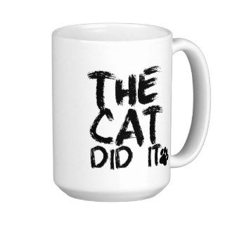 The Cat Did It Coffee Mug
