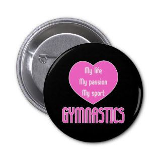 Gymnastics Life Passion Sport Pinback Button