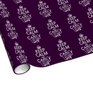 Keep Calm and Listen To Dad (in any color) Gift Wrapping Paper