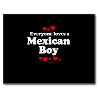 Everyone Loves a Mexican Boy T shirt Post Card