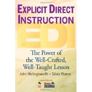 By John R. Hollingsworth   Explicit Direct Instruction (EDI) The Power of the Well Crafted, Well Taught Lesson Silvia E. Ybarra John R. Hollingsworth 8580000883039 Books