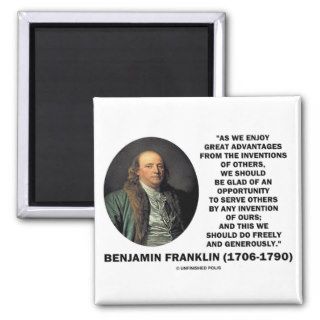 Benjamin Franklin Great Advantages Invention Quote Fridge Magnet