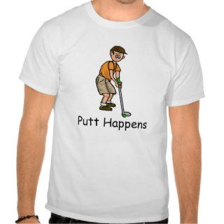 Putt Happens Funny Men's Golf T Shirt