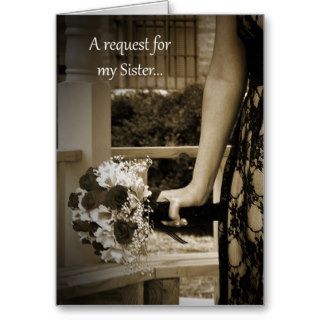 Elegant Bouquet Maid of Honor Sister Request Card