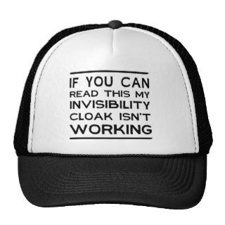Invisibility cloaking isn't working trucker hat