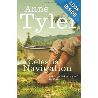 Celestial Navigation Anne Tyler 9780099480112 Books