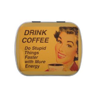 Drink Coffee Do Stupid Things Faster Jelly Belly Tin