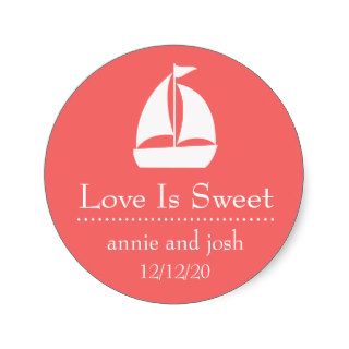 Sailboat Love Is Sweet Labels (Coral) Round Sticker