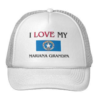 I Love My Mariana Grandpa Hats
