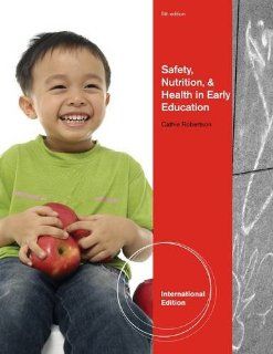 Safety Nutrition & Health Early Educatio Cathie Robertson 9780840029263 Books