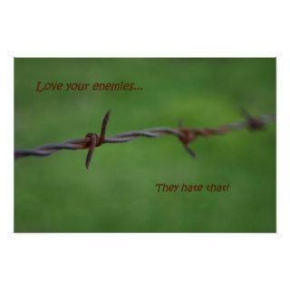 Barbwire love your enemies posters