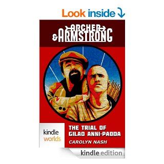 Archer & Armstrong The Trial of Gilad Anni Padda (Kindle Worlds Novella) eBook Carolyn Nash Kindle Store
