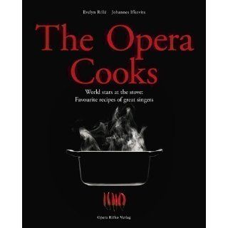 The Opera Cooks Evelyn Rille, Johannes Iflovits 9783950295610 Books