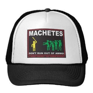 Zombies Machetes Don't Run Out of Ammo© Hat