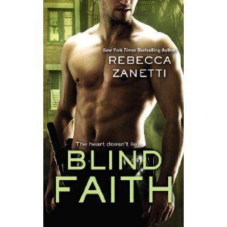 Blind Faith Rebecca Zanetti 9781455574476 Books