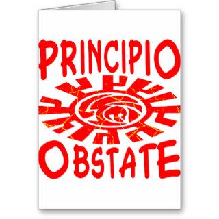 Principio Obstate Latin Resist The Beginng Greeting Cards