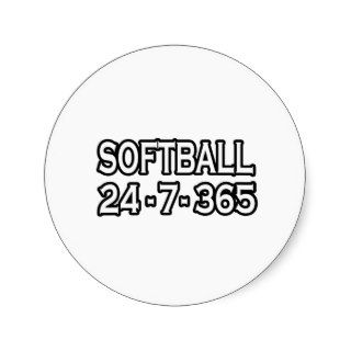 Softball 24 7 365 round stickers