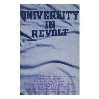 University in revolt A history of the Columbia crisis,  Jerry L Avorn 9780356026435 Books