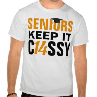 Seniors Keep it Classy Class of 2014 Orange Tshirt