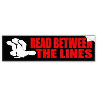 Read Between The Lines Bumper Stickers