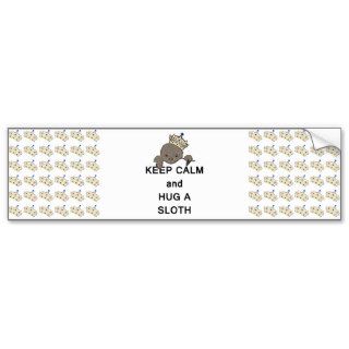 Keep Calm and Hug a Sloth with Crown Meme Bumper Sticker