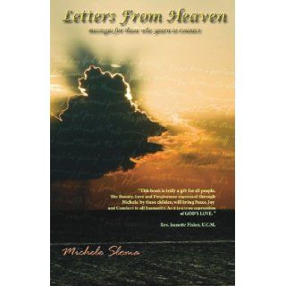 Letters from Heaven Messages for Those Who Yearn to Connect Michele Sloma 9781412088640 Books