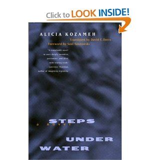 Steps under Water A Novel (9780520203884) Alicia Kozameh, David E. Davis, Sal Sosnowski Books
