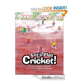 Let's Play Cricket   Kindle edition by Andrew Wunsch. Children Kindle eBooks @ .