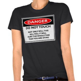Do Not Touch wf T Shirts