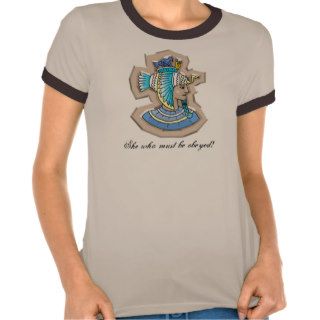 She who must be obeyed Ladies T Shirt