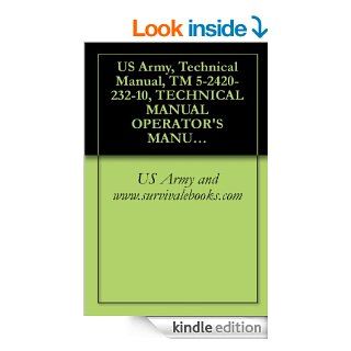 US Army, Technical Manual, TM 5 2420 232 10, TECHNICAL MANUAL OPERATOR'S MANUAL FOR HIGH MOBILITY ENGINEER EXCAVATOR TYPE I (HMEE 1) (NSN 2420 01 535 4061) eBook US Army and www.survivalebooks Kindle Store