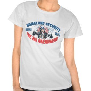 Homeland Security Begins with 2nd Amendment T shirts