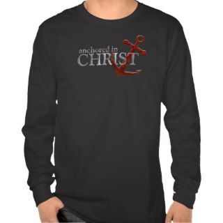 Anchored in Christ tshirt