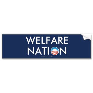 Welfare Nation Bumper Stickers