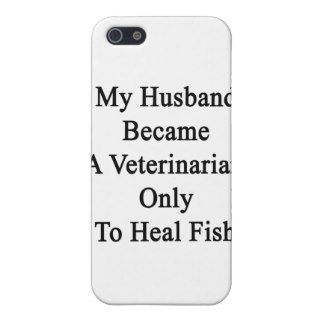 My Husband Became A Veterinarian Only To Heal Fish iPhone 5 Case