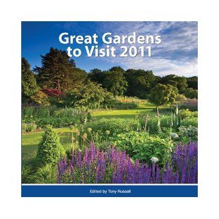 GREAT GARDENS TO VISIT 2011 Edited by Tony Russell 9781445603216 Books