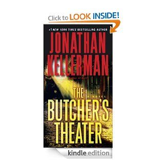 The Butcher's Theater A Novel eBook Jonathan Kellerman Kindle Store